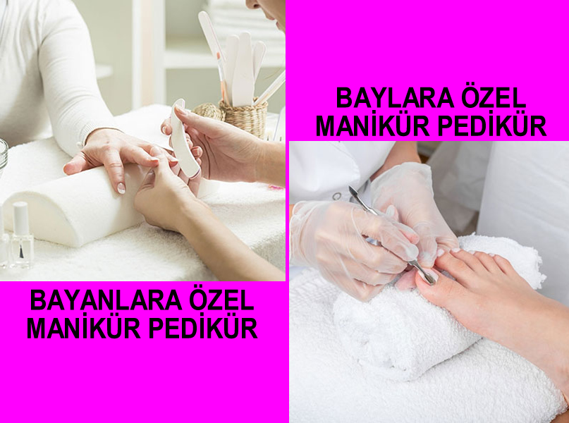 Bay & Bayanlara Manikür Pedikür